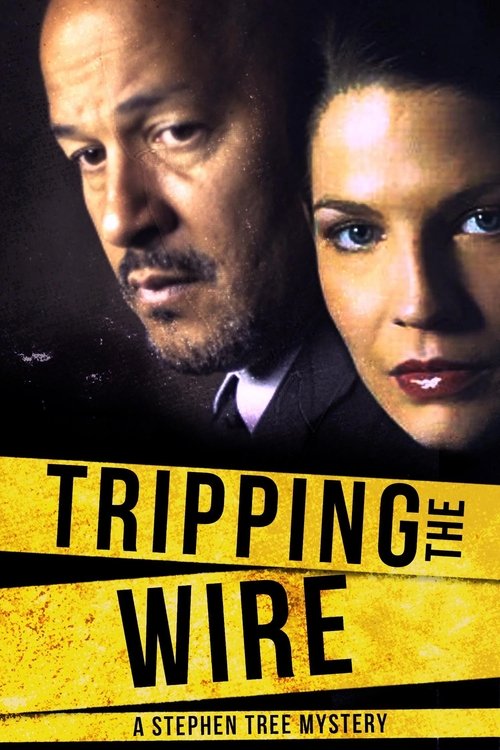 Tripping the Wire: A Stephen Tree Mystery (2005) poster