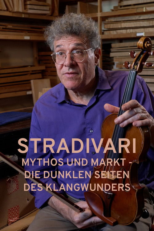 Stradivari - Mythos und Markt - Die dunklen Seiten des Klangwunders (2023) poster
