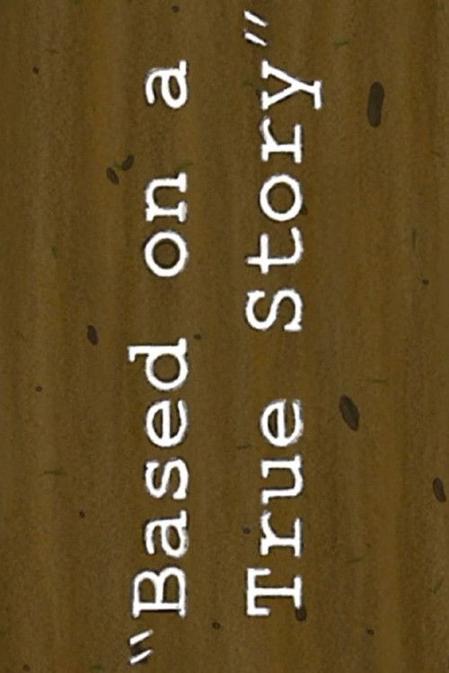 Based on a True Story (2012) poster