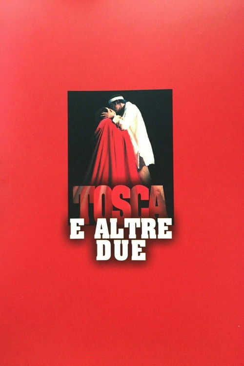 Tosca e altre due (2003) poster