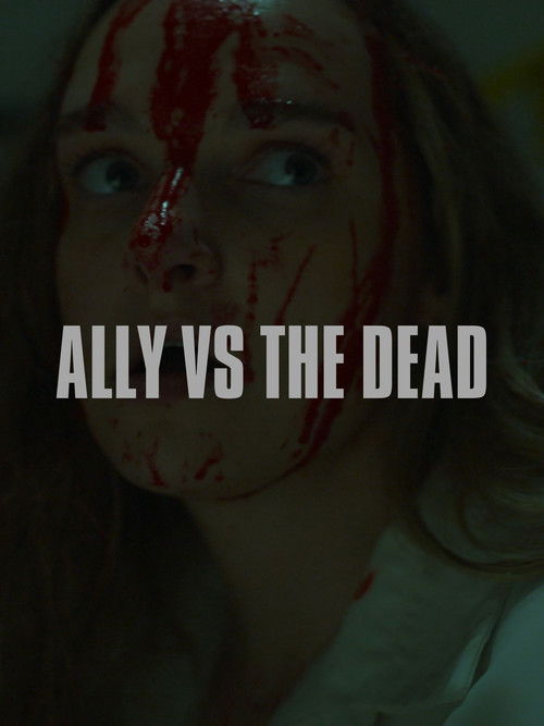Ally vs the Dead (2025) poster