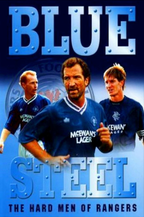 Blue Steel: The Hard Men of Ibrox (2001) poster