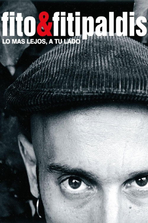 Fito & Fitipaldis - Lo más lejos, a tu lado (2003) poster