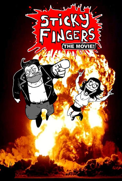 Sticky Fingers: The Movie! poster