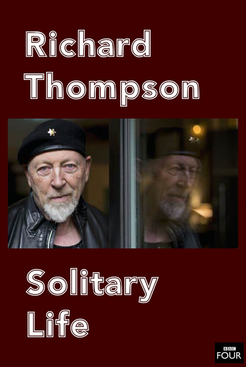 Richard Thompson: Solitary Life (2003) poster