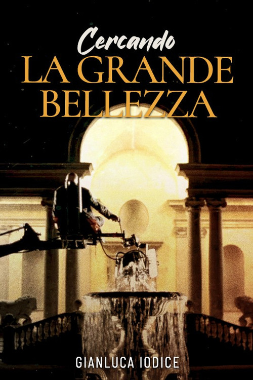 Cercando La grande bellezza (2015) poster