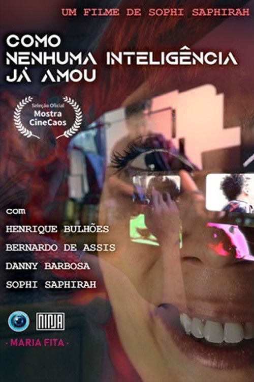 Como Nenhuma Inteligência Já Amou (2020) poster