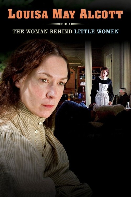 Louisa May Alcott: The Woman Behind Little Women (2008) poster