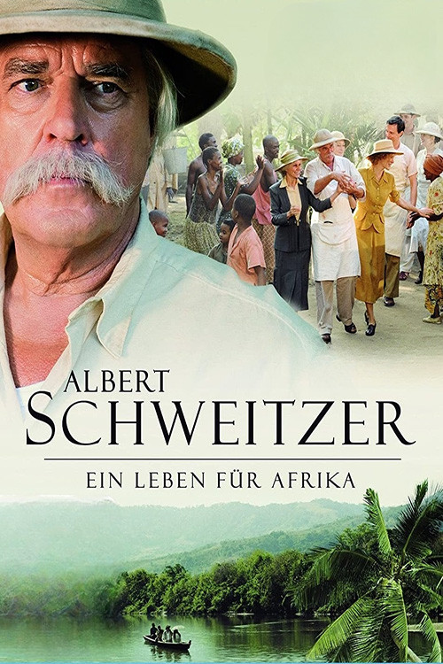 Albert Schweitzer - Ein Leben für Afrika (2009) poster