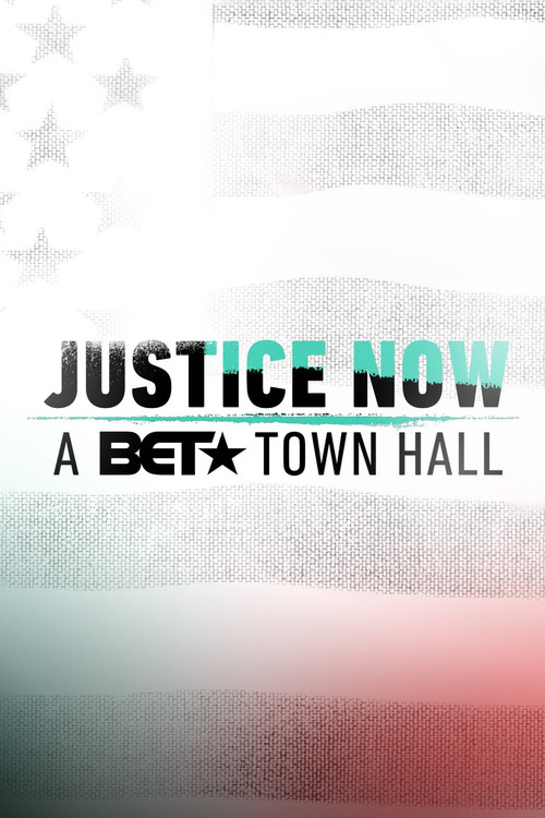 Justice Now: A BET Town Hall (2020) poster