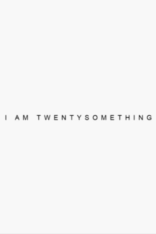 I’m Twenty Something (2014) poster