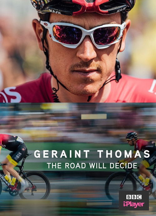 Geraint Thomas: The Road Will Decide (2019) poster