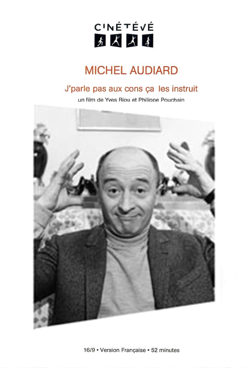 Michel Audiard : J'parle pas aux cons, ça les instruit (2015) poster