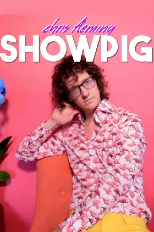 Chris Fleming: Showpig (2018) poster