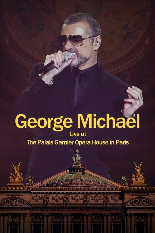 George Michael: Live at The Palais Garnier Opera House in Paris (2014) poster