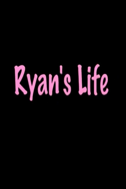 Ryan's Life (2004) poster