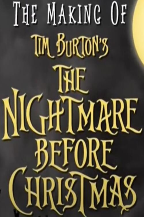 The Making of Tim Burton's 'The Nightmare Before Christmas' (1993) poster