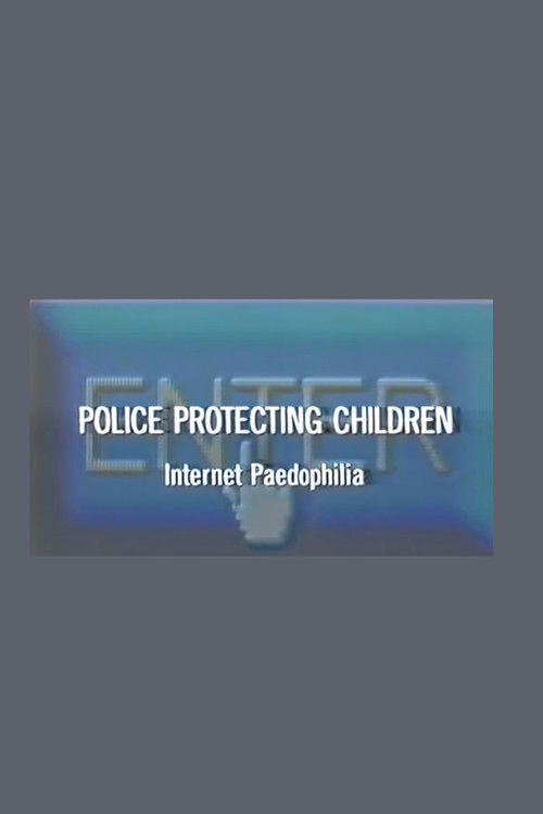 Police Protecting Children - Internet Paedophilia (2004) poster