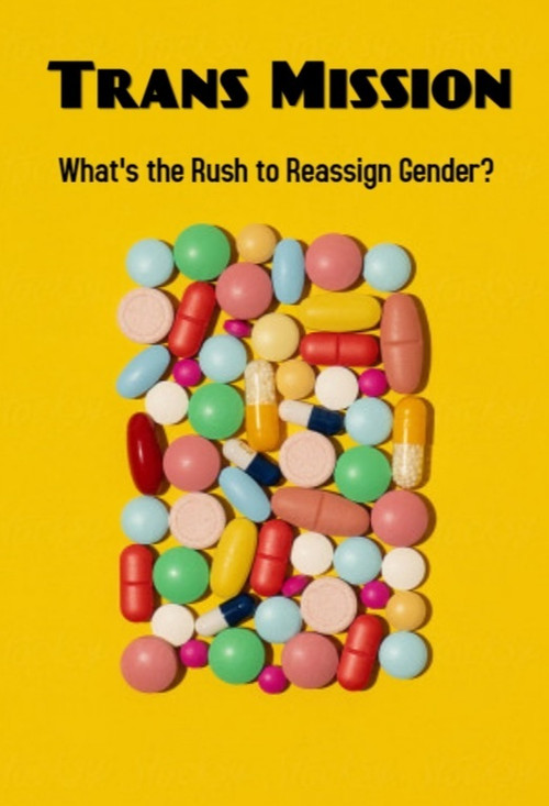 Trans Mission: What's the Rush to Reassign Gender? (2021) poster