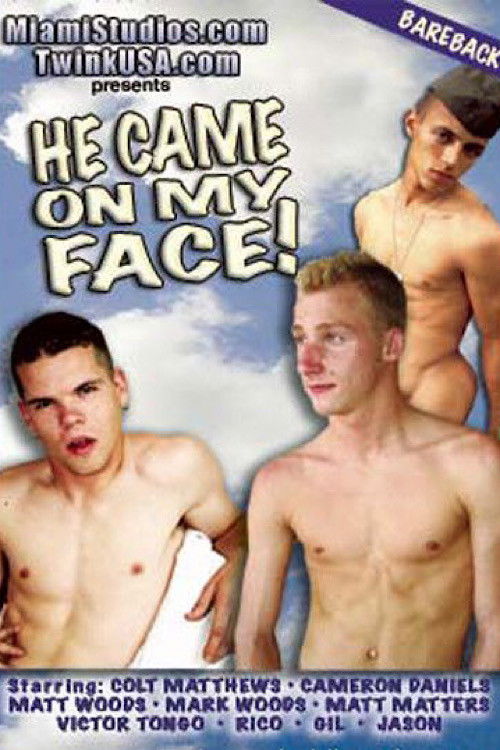 He Came on My Face! (2004) poster