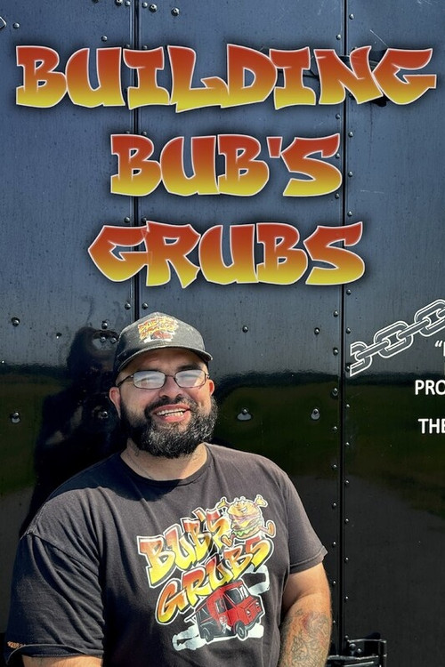 Building Bub's Grubs (2025) poster