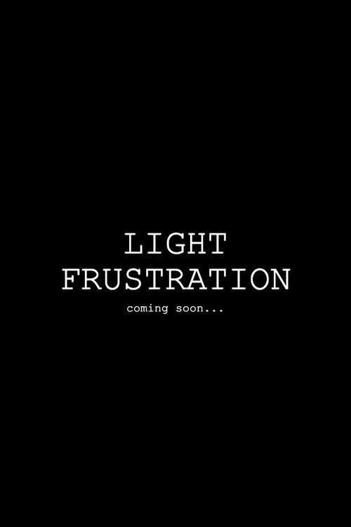 Light Frustration (2022) poster