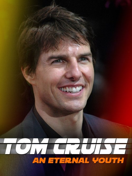 Tom Cruise: An Eternal Youth (2020) poster
