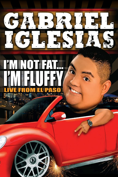Gabriel Iglesias: I'm Not Fat... I'm Fluffy (2009) poster