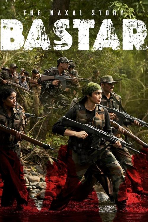बस्तर: द नक्सल स्टोरी (2024) poster