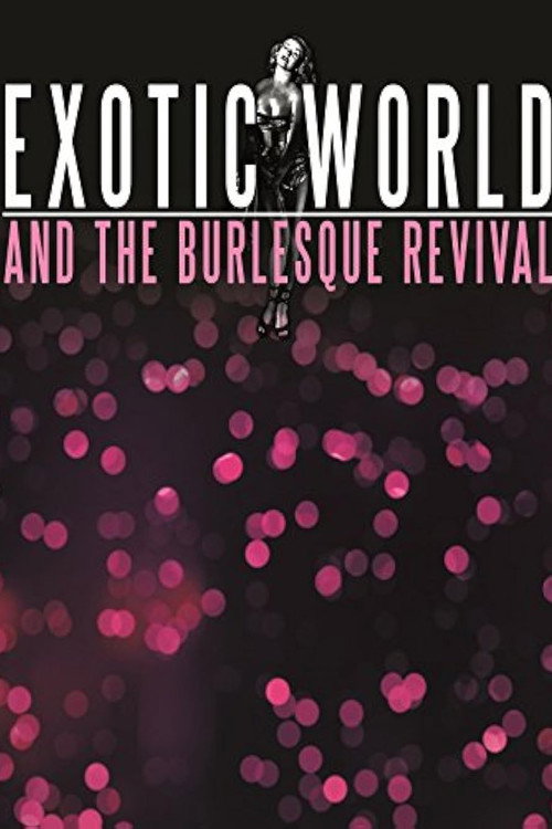 Exotic World and the Burlesque Revival (2012) poster