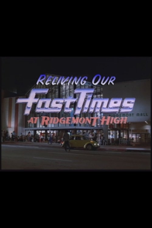 Reliving Our Fast Times at Ridgemont High (1999) poster