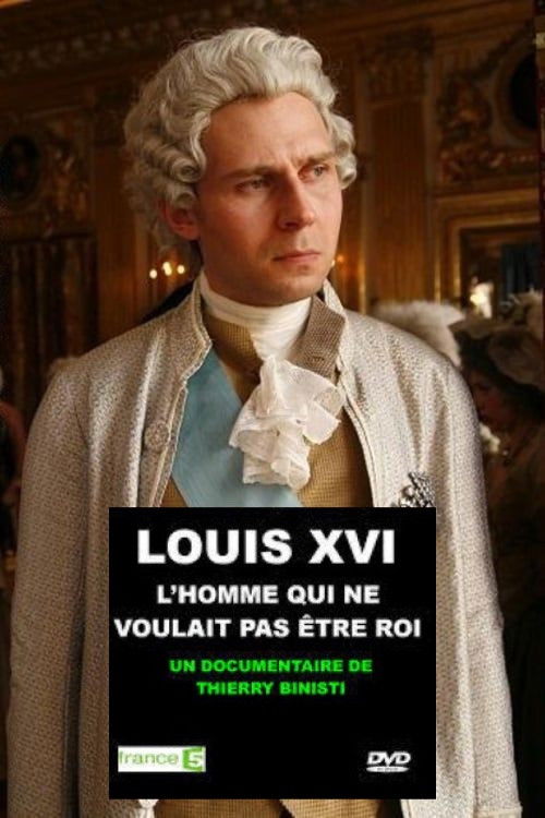 Louis XVI, l'homme qui ne voulait pas être roi (2011) poster
