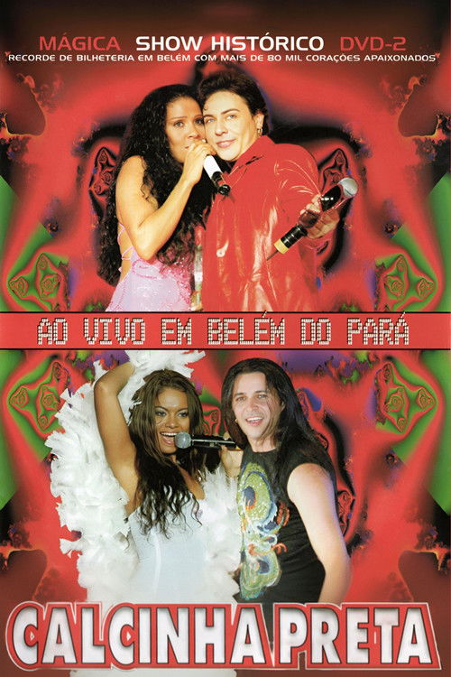 Calcinha Preta - Mágica - Show Histórico Ao Vivo em Belém do Pará (2005) poster