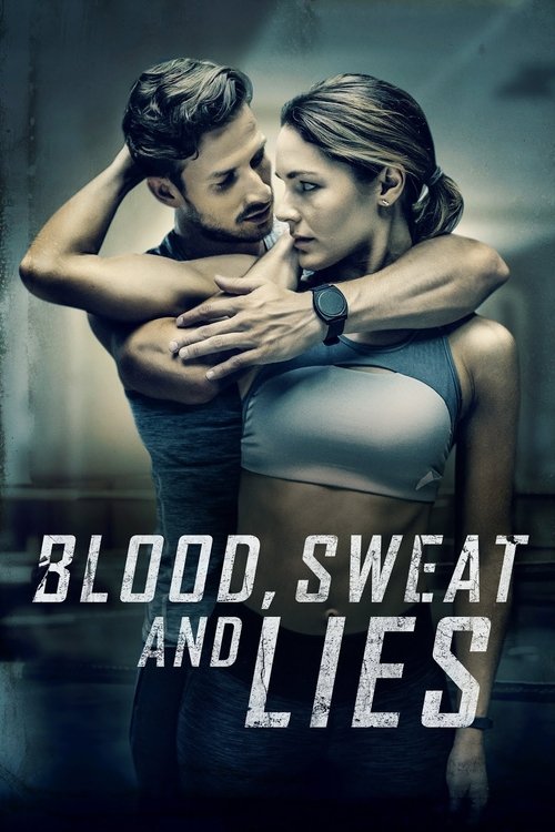 Blood, Sweat and Lies (2018) poster