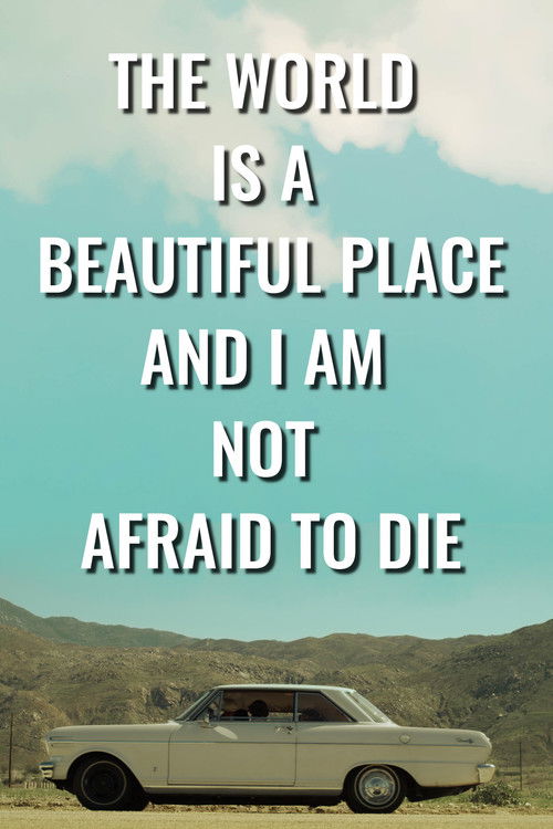 The World is a Beautiful Place and I Am Not Afraid to Die (2023) poster
