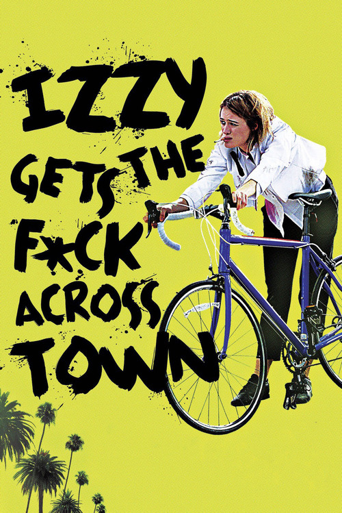 Izzy Gets the F*ck Across Town (2018) poster