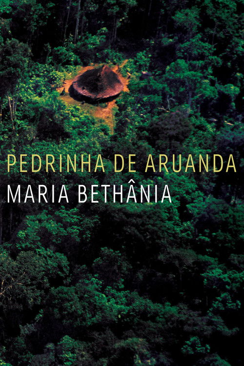 Maria Bethânia: Pedrinha de Aruanda (2007) poster