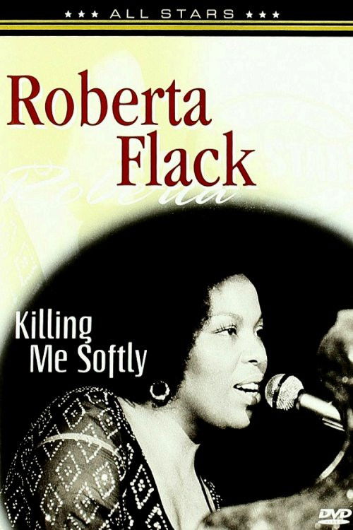 Roberta Flack: In Concert - Killing Me Softly (2008) poster