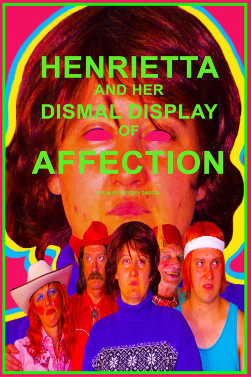 Henrietta and Her Dismal Display of Affection (2020) poster