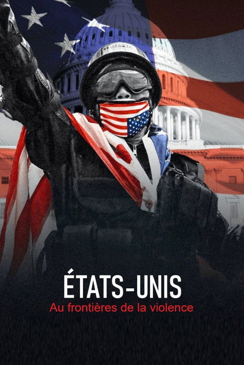 Etats-Unis : aux frontières de la violence (2021) poster