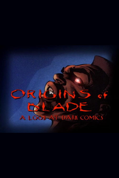 Origins of 'Blade': A Look at Dark Comics (1998) poster