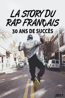 La Story du rap français : 30 Ans de succès (2017) poster