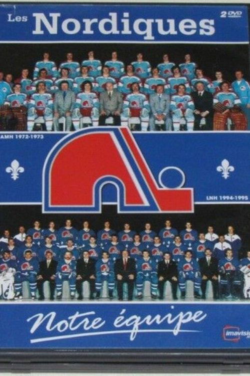 Les Nordiques, Notre Équipe (2006) poster