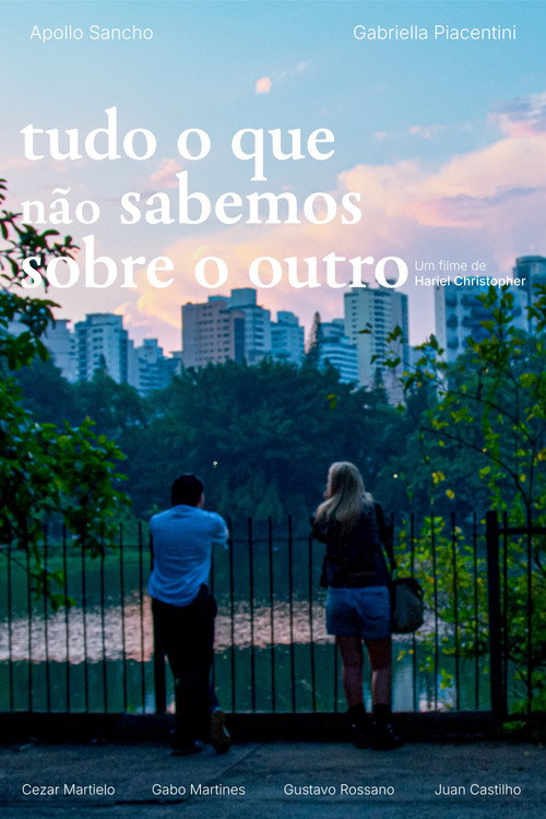 Tudo o Que Não Sabemos Sobre o Outro (2026) poster