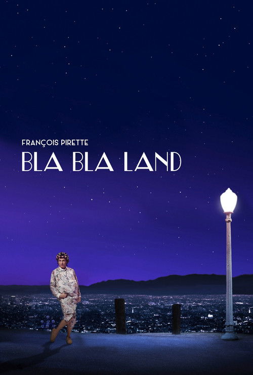 François Pirette - Bla Bla Land (2017) poster