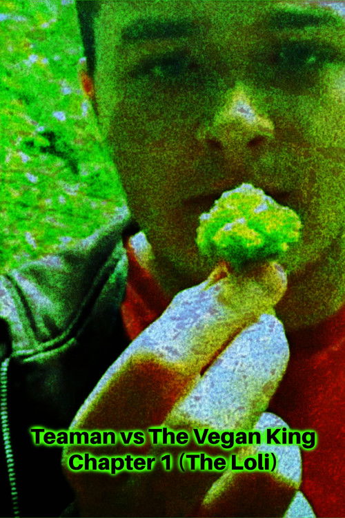 Teaman vs The Vegan King Chapter 1 (The Loli) (2020) poster