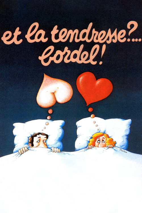 Et la tendresse ?… Bordel ! (1979) poster