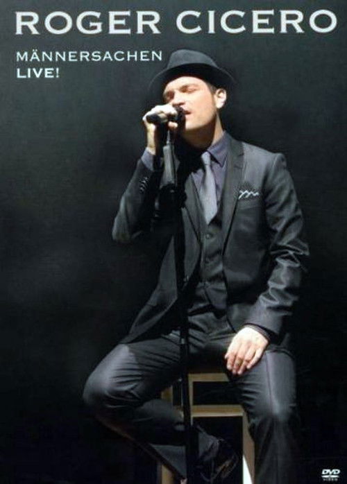 Roger Cicero - Männersachen live (2007) poster