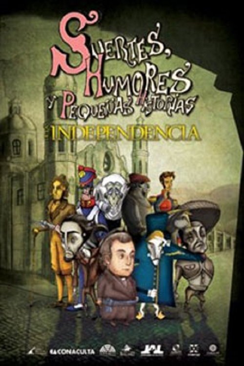 Suertes, humores y pequeñas historias de la Independencia y de la Revolución. (2010) poster