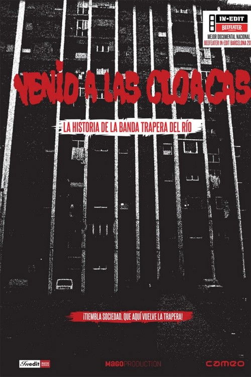 Venid a las cloacas: La historia de la Banda Trapera del Río (2010) poster